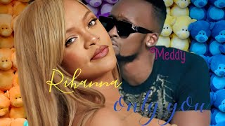 Meddy ft Rihanna  only you ric Hassan official video [upl. by Juno]