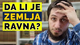 Da li Kuran tvrdi da je Zemlja ravna i da nije okrugla [upl. by Koa]