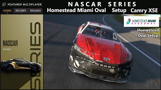 NASCAR SERIES  Homestead Oval Camry XSE Setup  Forza Motorsport [upl. by Joub217]