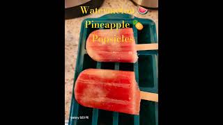 TRY THESE DELICIOUS WATERMELON 🍉 PINEAPPLE 🍍POPSICLES 😋 [upl. by Flyn]