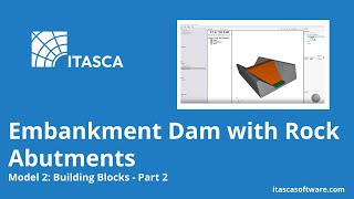 Embankment Dam with Rock Abutments Model 2 part 2  FLAC3D  ITASCA Software Academy [upl. by Roskes]