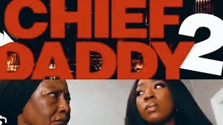 CHIEF DADDY 2 full movie summary [upl. by Hughie614]