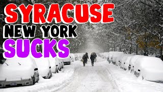 TOP 10 Reasons why SYRACUSE NEW YORK is the WORST city in the US [upl. by Brocky782]