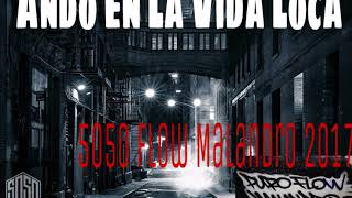 5050  Ando En La Vida Loca Flow Malandro Trap 2017 [upl. by Lefty236]