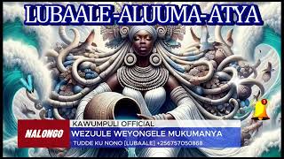 LUBAALE ALUUMA ATYANALONGO KAWUMPULI OFFICIAL [upl. by Eimiaj]