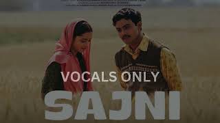 Sajni vocals only Arijit Singh  Laapataa Ladies [upl. by Quirita]