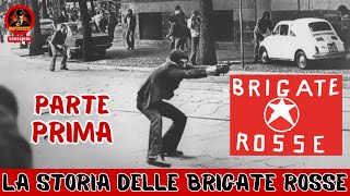 La Vera Storia delle Brigate Rosse Documentario Inedito  PARTE 1 [upl. by Baten852]