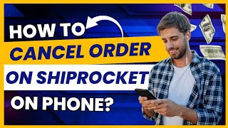 Shiprocket order cancel kaise kare  Unlock Secrets Cancel Shiprocket Order Like a Pro [upl. by Won]