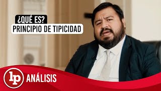 ¿Qué es el principio de tipicidad Bien explicado por Ramón Huapaya [upl. by Alphard]