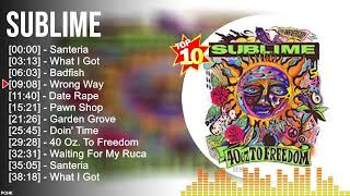 S u b l i m e Greatest Hits full album 2022  1990s oldies but goodies [upl. by Kinghorn]