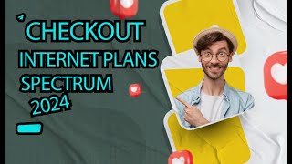 Spectrum Internet Plans Prices and Customer Service 2024 Review [upl. by Lena]