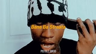 Bana Ba Straata quot Vithiza “ Gwijo  Lyrics [upl. by Seavir]