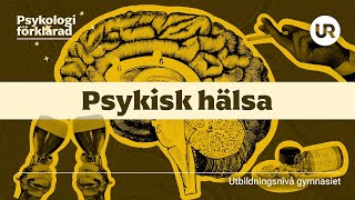 Psykisk hälsa förklarad  PSYKOLOGI  Gymnasienivå [upl. by Arfihs226]