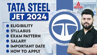 TATA STEEL JET 2024 Form Fill Up  Syllabus Salary Exam Pattern Eligibility  Full Details [upl. by Gardie]