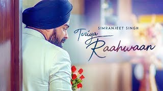 Teriya Raahwaan Simranjeet Singh Ishmeet Narula Full Song Mix Singh  Latest Punjabi Songs 2018 [upl. by Okihsoy]