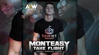 Monteasy Take Flight Sammy Guevara AEW Theme [upl. by Heyward]