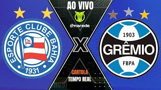 BAHIA X GRÊMIO AO VIVO  BRASILEIRÃO 2023 AO VIVO  PARCIAIS CARTOLA EM TEMPO REAL [upl. by Ray843]