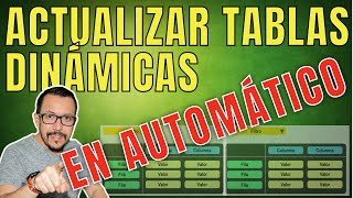 Como ACTUALIZAR AUTOMÁTICAMENTE los datos de una TABLA DINÁMICA en Excel [upl. by Banyaz]