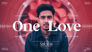 One Love Slowed  Reverb  Shubh  Ultimate Chill Vibes  HIGH FACT [upl. by Yeniffit]