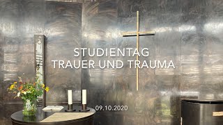 Studientag Trauer und Trauma 09102020 [upl. by Attiuqahs]