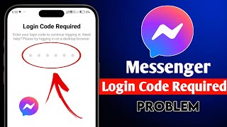 How To Fix Messenger Login Code Required  Messenger Login Code Required Problem [upl. by Gerek]