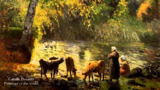 Paintings of the World  Camille Pissarro  Part 1 [upl. by Eremihc]