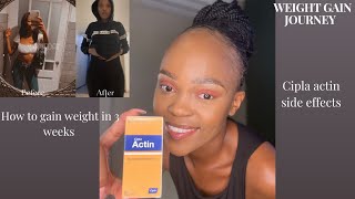 I Gained Weight In 3 Weeks Cipla Actin South African YouTuber weightgain cipla [upl. by Nnaer]