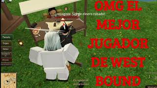 EL MEJOR JUGADOR DE WESTBOUND 😎  ROBLOX [upl. by Einehpets280]