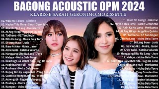 BAGONG ACOUSTIC OPM 2024  KLARISSE SARAH GERONIMO  MORISSETTE [upl. by Intyre]