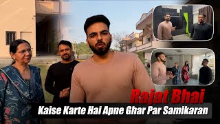 Rajat Bhai Kaise Karte Hai Apne Ghar Par Samikaran  Rajat Dalal [upl. by Yzzik]