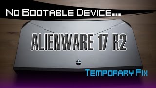 Alienware 17 r2 No Bootable Devices Detected [upl. by Tosch]