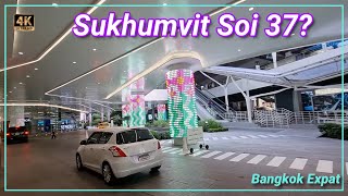 Sukhumvit Soi 37 🇹🇭 Thailand 4K Em Quartier Phrom Phong [upl. by Gold]