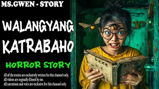 WALANGYANG KATRABAHO HORROR STORY  True Horror Stories  LadyPam [upl. by Nosiram434]