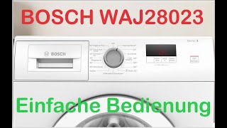 Sehr einfach zu bedienende Waschmaschine Bosch WAJ28023 Erstinbetriebnahme [upl. by Nedap695]