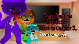 Poppy Playtime Characters React to Chapter 3… II Second half of part 2 II Angst II My AU II 💙🤍 [upl. by Alys]