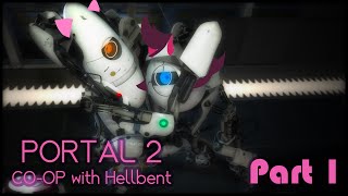 Portal 2 CoOp with Hellbent Part 1 [upl. by Occir450]