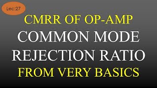 Lec27 CMRR of Op Amp Complete Details with Example  LICA  R K Classes  Hindi [upl. by Nelyk]