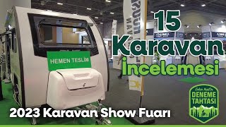 15 Karavan Modelinin Kısa İncelemesi  2023 Karavan Show Fuarı [upl. by Anerbas328]