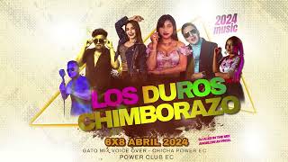 LOS DUROS DE CHIMBORAZO 2024 MEGAMIX 6X8 [upl. by Belva]