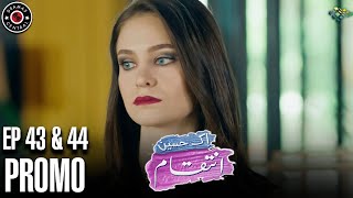 Ek Haseen Intiqam  Episode 43 and 44 Promo  Turkish Drama  Leyla Lydia  Furkan Andic   FJ1 [upl. by Archambault]