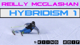 Reilly McGlashan  Ski CARVING 2017  quotHybridism 1quot [upl. by Reinaldos]