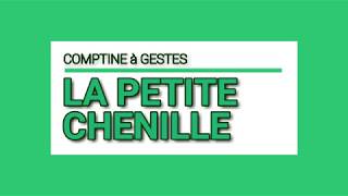 La petite chenille  Comptine parlée à gestes [upl. by Lainad]