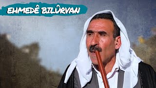 EHMEDÊ BILÛRVAN [upl. by Gutow]