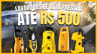 As Melhores LAVADORAS DE ALTA PRESSÃO Potentes Baratas e Compactas Até R500 [upl. by Ahsemad]