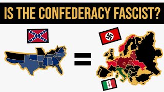 Was The Confederacy Fascist [upl. by Standing114]