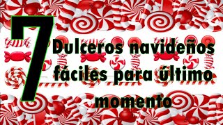 7 DULCEROS NAVIDEÑOS FÁCILES Y ECONÓMICOS PARA ÚLTIMO MOMENTO  manualidades navideñas para regalar [upl. by Arednaxela]