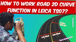 How to Work Road 2D Curve function in Leica TS07 [upl. by Lorena]