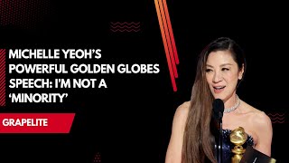 Michelle Yeoh’s Powerful Golden Globes Speech I’m Not a ‘Minority’ [upl. by Auos]