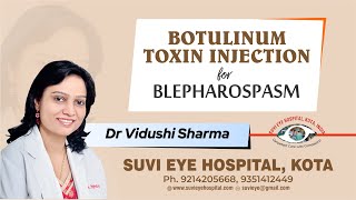 Botulinum Toxin Injection for Blepharospasm by Dr Vidushi Sharma at SuVi Eye Kota Indiampg [upl. by Lluj580]