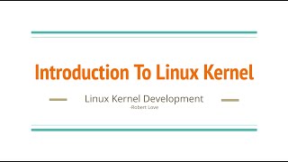 1 Introduction to Linux Kernel [upl. by Lennie]